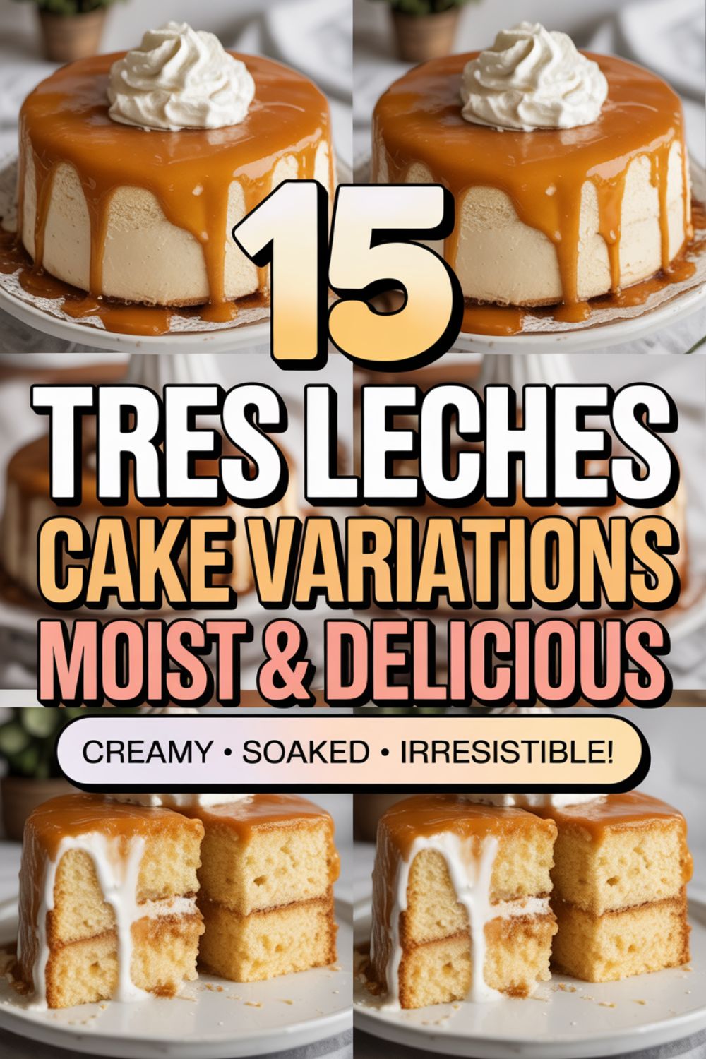 15 Tres Leches Cake Variations That'll Change Your Life 2