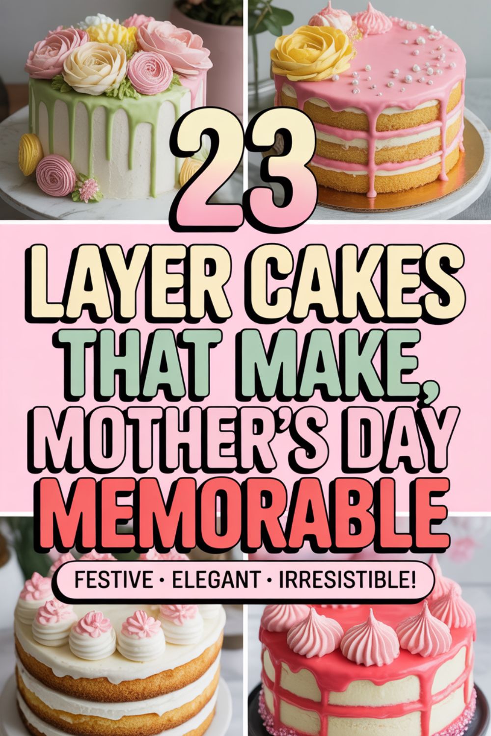 23 Layer Cakes That Make Mothers Day Memorable